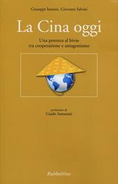 La Cina oggi. Una potenza al bivio tra cooperazione e antagonismo