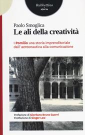 Le ali della creatività. I Pomilio: una storia imprenditoriale dall'aereonautica alla comunicazione