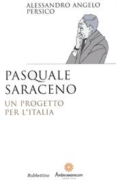 Pasquale Saraceno. Un progetto per l'Italia