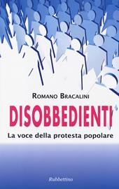 Disobbedienti. La voce della protesta popolare