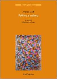 Politica e cultura - Andrea Caffi - Libro Rubbettino 2014, Res Publica | Libraccio.it