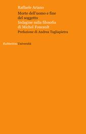 Morte dell'uomo e fine del soggetto. Indagine sulla filosofia di Michel Foucault