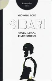 Sibari. Storia mitica e miti storici