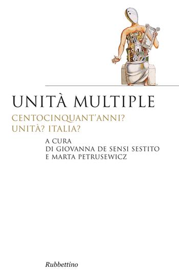 Unità multiple - Giovanna De Sensi Sestito, Marta Petrusewicz - Libro Rubbettino 2014, Saggi | Libraccio.it