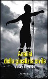 Analisi della giustizia civile. Un'idea di riforma - Antonio Lepre - Libro Rubbettino 2014, Varia | Libraccio.it