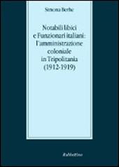 Notabili libici e funzionari italiani: l'amministrazione coloniale in Tripolitania (1912-1919)