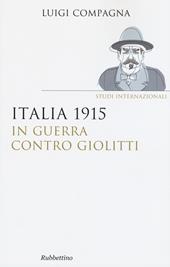 Italia 1915: in guerra contro Giolitti