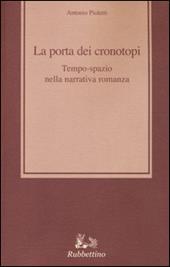 La porta dei cronotopi. Tempo spazio nella narrativa romanza