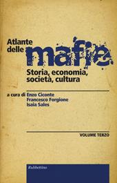 Atlante delle mafie. Storia, economia, società, cultura. Vol. 3