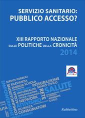 Servizio sanitario o pubblico accesso? 13° Rapporto nazionale sulle politiche della cronicità