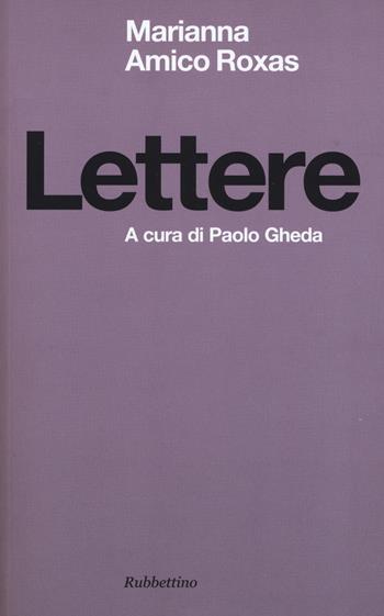 Lettere - Marianna Amico Roxas - Libro Rubbettino 2015, Spiritualità e promozione umana | Libraccio.it