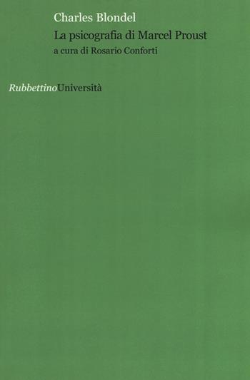 La psicografia di Marcel Proust - Charles Blondel - Libro Rubbettino 2016, Università | Libraccio.it