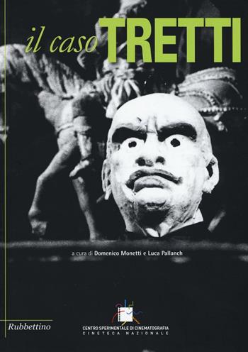 Il caso Tretti  - Libro Rubbettino 2016, Quaderni della cineteca naz. Nuova serie | Libraccio.it
