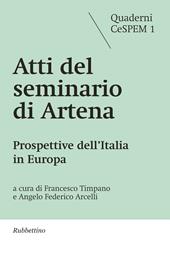 Atti del seminario di Artena. Prospettive dell'Italia in Europa