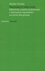 Esperimenti di welfare locale. Riflessività, pratiche professionali e innovazioni organizzative nei servizi alla persona