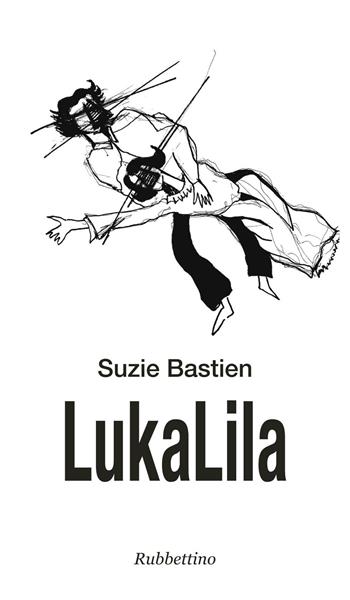 Lukalila - Bastien Suzie - Libro Rubbettino 2016, Varia | Libraccio.it