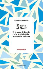 È nata al Sud! Il gruppo di Portici e le origini della sociologia italiana