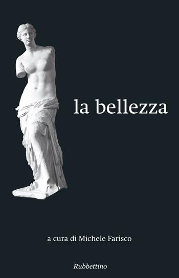 La bellezza  - Libro Rubbettino 2016, Le due culture | Libraccio.it