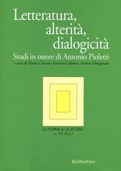 Le forme e la storia (2015). Vol. 2: Letteratura, alterità, dialogicità. Studi in onore di Antonio Pioletti