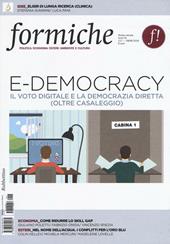 Formiche (2016). Vol. 117: E-democracy. Il voto digitale e la democrazia diretta (oltre Casaleggio).