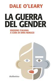 La guerra del gender. Nuova ediz.