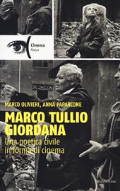 Marco Tullio Giordana. Una poetica civile in forma di cinema