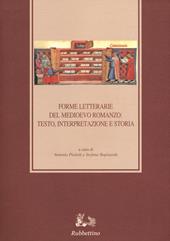 Forme letterarie del Medioevo romanzo: testo, interpretazione e storia. 11º Congresso della Società Italiana di Filologia Romanza