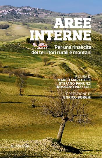 Aree interne. Per una rinascita dei territori rurali e montani  - Libro Rubbettino 2017, Varia | Libraccio.it