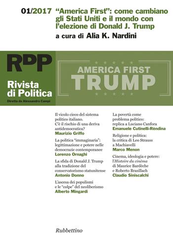 Rivista di politica (2017). Vol. 1: «America First»: come cambiano gli Stati Uniti e il mondo con l'elezione di Donald J. Trump.  - Libro Rubbettino 2017, Le riviste | Libraccio.it
