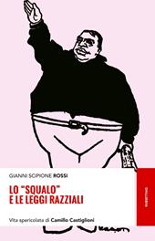 Lo «squalo» e le leggi razziali. Vita spericolata di Camillo Castiglioni