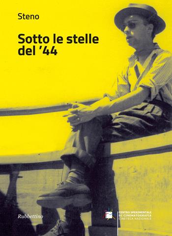 Sotto le stelle del '44 - Stefano Vanzina - Libro Rubbettino 2017, Cinema | Libraccio.it