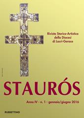 Staurós. Rivista storico-artistica della diocesi di Locri-Gerace (2016). Vol. 1