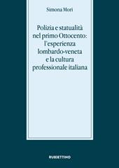 Polizia e statualità nel primo Ottocento: l'esperienza lombardo-veneta e la cultura
