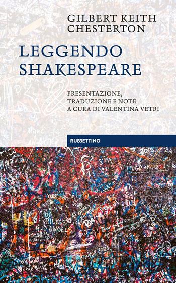 Leggendo Shakespeare - Gilbert Keith Chesterton - Libro Rubbettino 2018, Le bighe | Libraccio.it