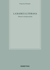 La radice luterana. Innesti e trasposizioni