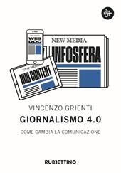 Giornalismo 4.0. Come cambia la comunicazione