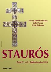 Staurós. Rivista storico-artistica della diocesi di Locri-Gerace (2016). Vol. 2: Luglio-dicembre
