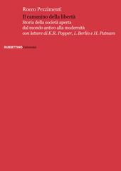Il cammino della libertà. Storia della società aperta dal mondo antico alla modernità