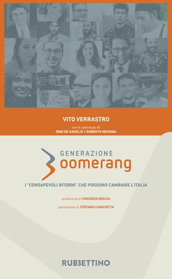 Generazione boomerang. I «consapevoli ritorni» che possono cambiare l'Italia - Vito Verrastro - Libro Rubbettino 2018, Varia | Libraccio.it