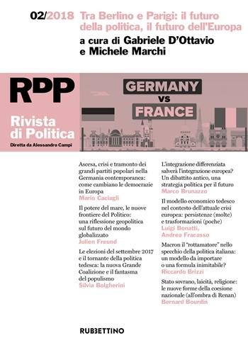 Rivista di politica (2018). Vol. 2: Tra Berlino e Parigi: il futuro della politica, il futuro dell'Europa.  - Libro Rubbettino 2018, Le riviste | Libraccio.it
