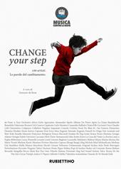 Change your step. 100 artisti. Le parole del cambiamento