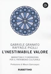 L' inestimabile valore. Marketing e fundraising per il patrimonio culturale