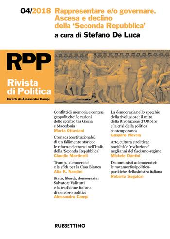 Rivista di politica (2018). Vol. 4: Rappresentare e/o governare. Ascesa e declino della Seconda Repubblica.  - Libro Rubbettino 2019, Le riviste | Libraccio.it
