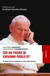 Chi ha paura di Giovanni Paolo II? Il papa che ha cambiato la storia del mondo