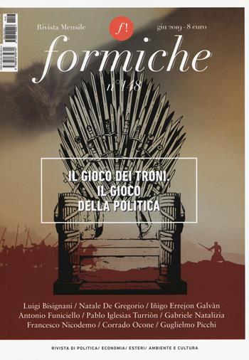 Formiche (2019). Vol. 148: gioco dei troni. Il gioco della politica, Il.  - Libro Rubbettino 2019, Le riviste | Libraccio.it