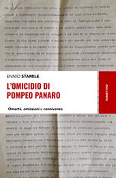 L' omicidio di Pompeo Panaro. Omertà, omissioni e connivenze