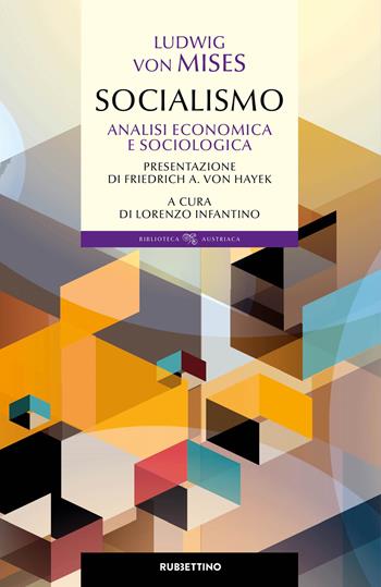 Socialismo. Analisi economica e sociologica - Ludwig von Mises - Libro Rubbettino 2020, Biblioteca austriaca | Libraccio.it