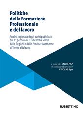 Politiche della formazione professionale e del lavoro. Analisi ragionata degli avvisi pubblicati dal 1° gennaio al 31 dicembre 2018 dalle Regioni e dalle Province Autonome di Trento e Bolzano