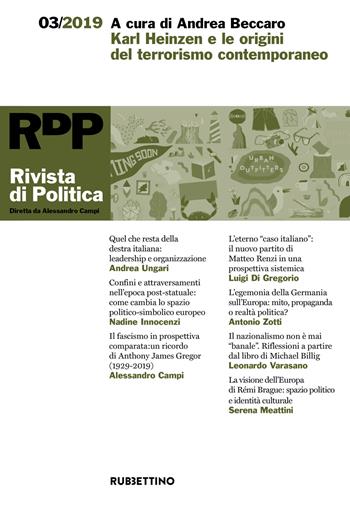 Rivista di politica (2019). Vol. 3: Karl Heinzen e le origini del terrorismo contemporaneo  - Libro Rubbettino 2019, Le riviste | Libraccio.it