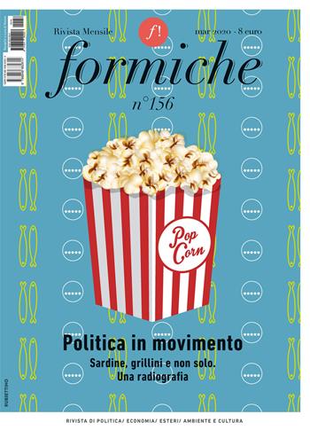 Formiche (2020). Vol. 156: Politica in movimento. Sardine, grillini e non solo. Una radiografia.  - Libro Rubbettino 2020, Le riviste | Libraccio.it